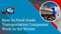 How Do Food Grade Transportation Companies Work in the Winter