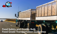 Food Safety and Quality Bulk Food Grade Transportation Guidelines