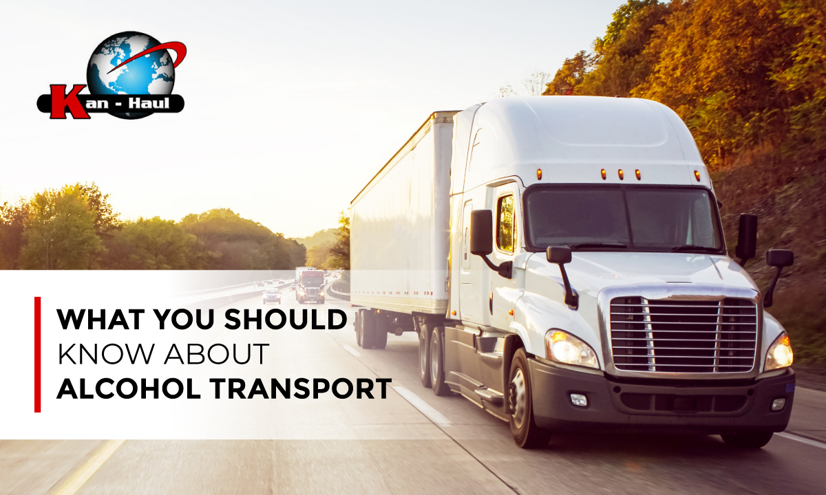 What You Should Know About Alcohol Transport Kan Haul