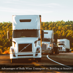 Advantages of Bulk Wine Transport vs. Bottling at Source